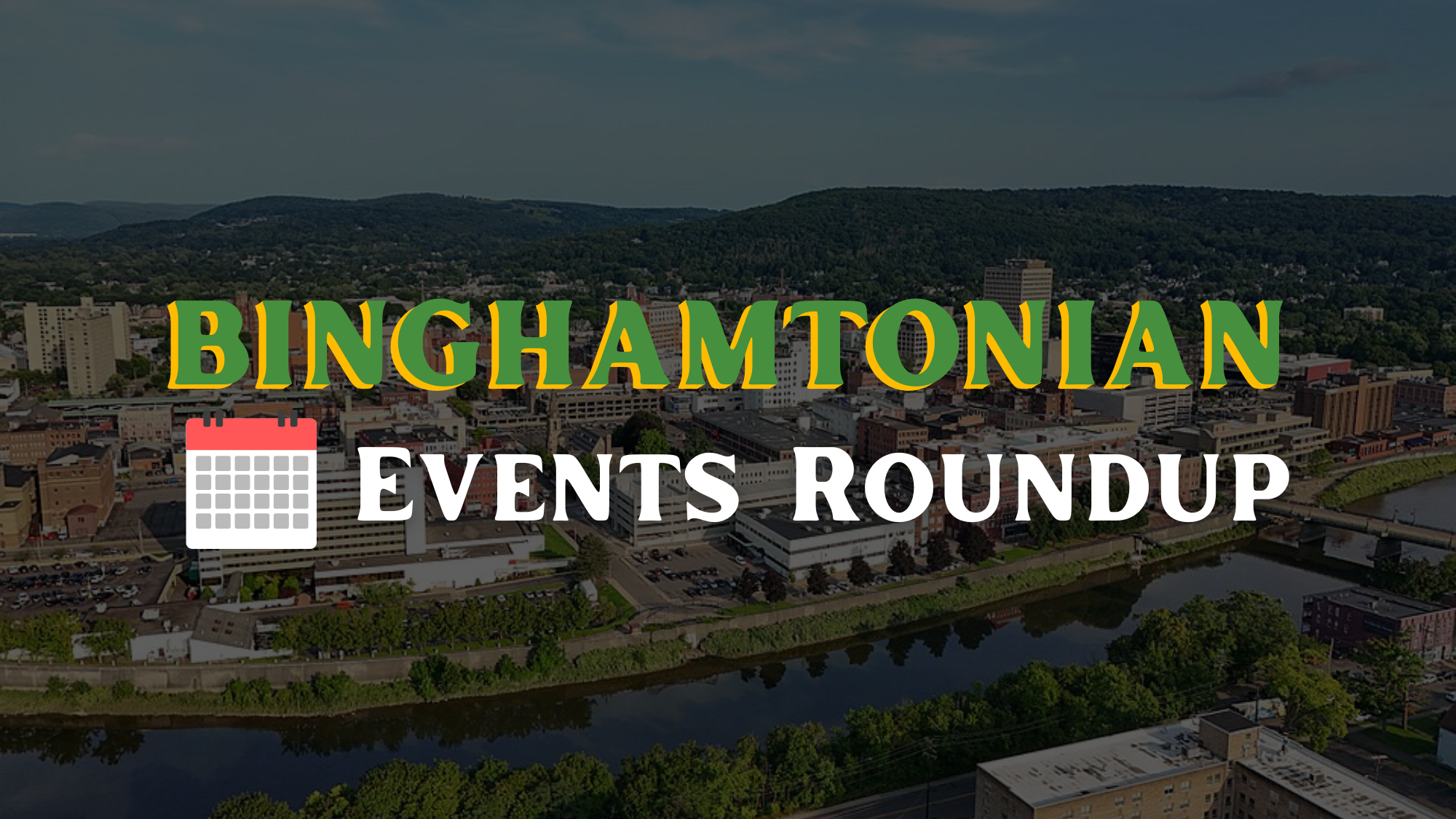 Binghamton Area Events Week of 11/3/25 - Election Day, John Green, First Friday and more
