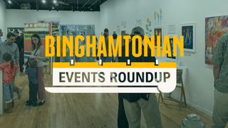 Binghamton Area Events Week of 8/31/26: First Friday, Revolutionary History, Rumble Ponies and More