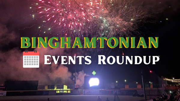Binghamton Area Events Week of 6/29/26: Fourth of July, Rumble Ponies, First Friday and More!