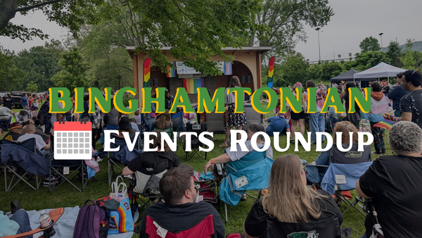 Binghamton Area Events Week of 6/8/26: Pride Celebrations, Theatre, All Nations Parade, Baseball & Softball Championships & More
